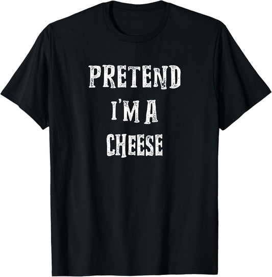 Pretend I'm A Cheese Halloween Costume Couples Matching T-Shirt - T-Shirt | Black