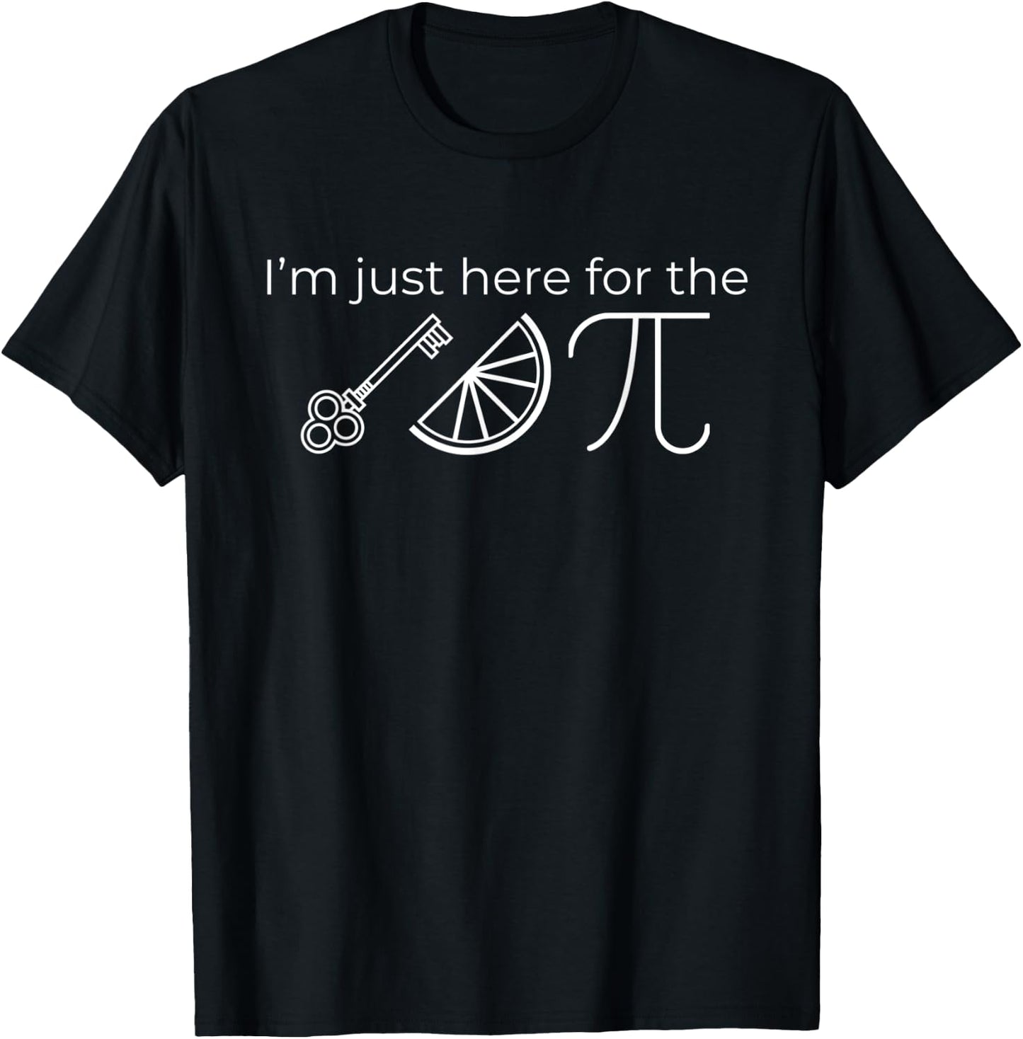 I'm Just Here for the Key Lime Pie Funny Thanksgiving Pi Day T-Shirt - T-Shirt | Black