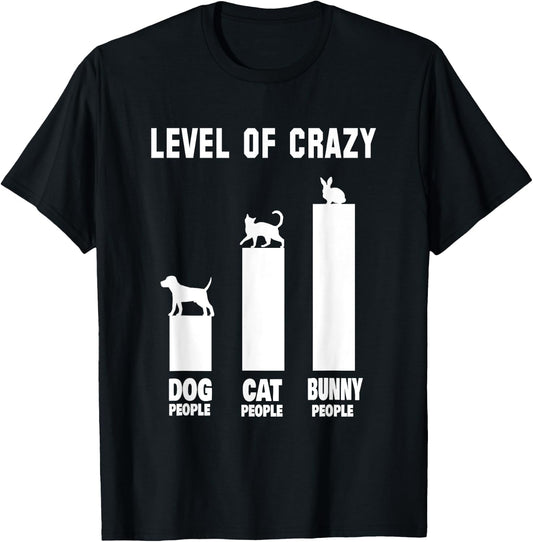 Bunny Outfit Rabbit Owners Level Of Crazy Bunny People T-Shirt - T-Shirt | Black