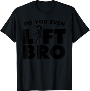Funny Do You Even Lift Bro Gift Cool Male Ballet Dancing Boy T-Shirt - T-Shirt | Black
