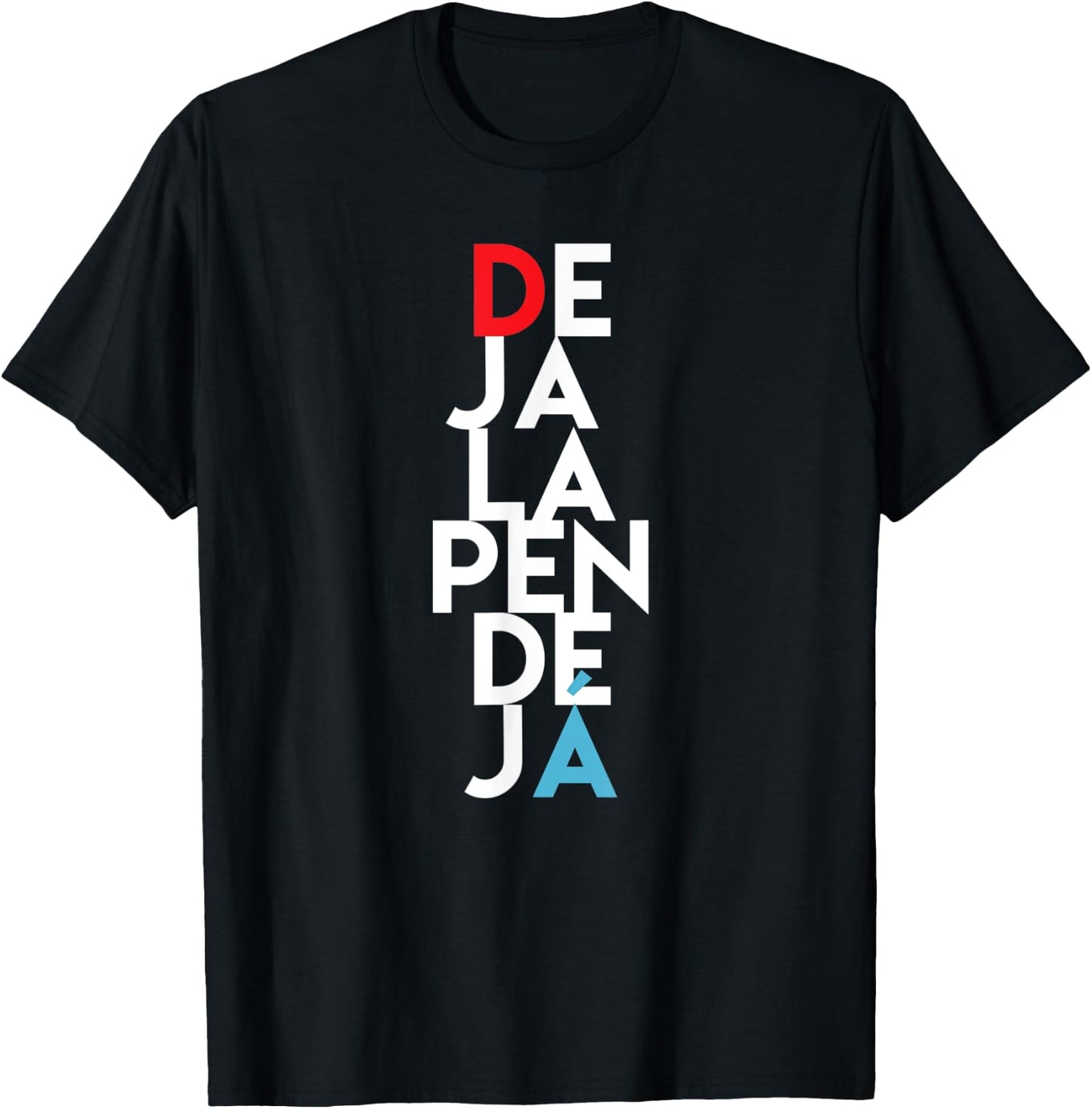 Puerto Rico Urban Sayings Deja La Pendeja Spanish Funny T-Shirt - T-Shirt | Black