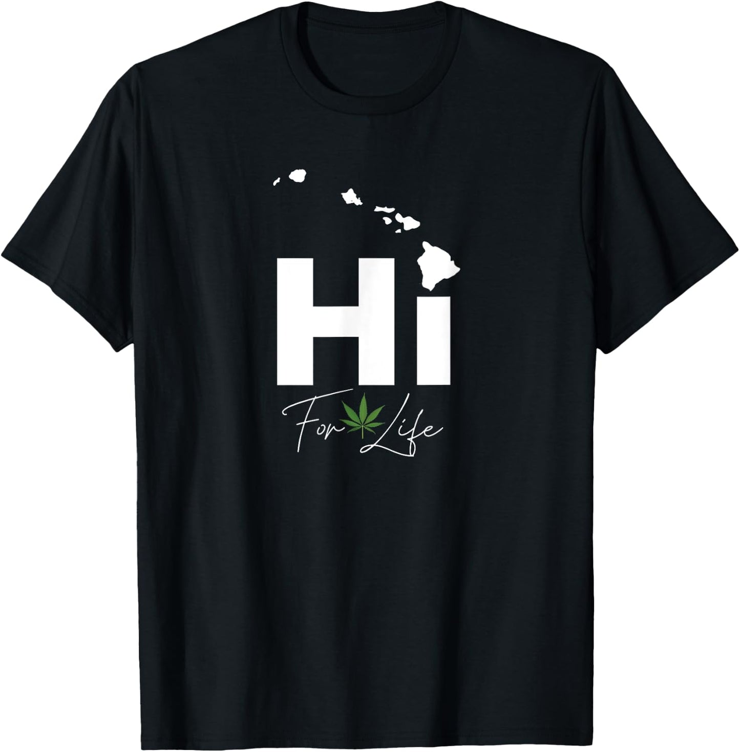Hawa'ii Weed For Life - Funny Island Marijuana Leaf T-Shirt - T-Shirt | Black