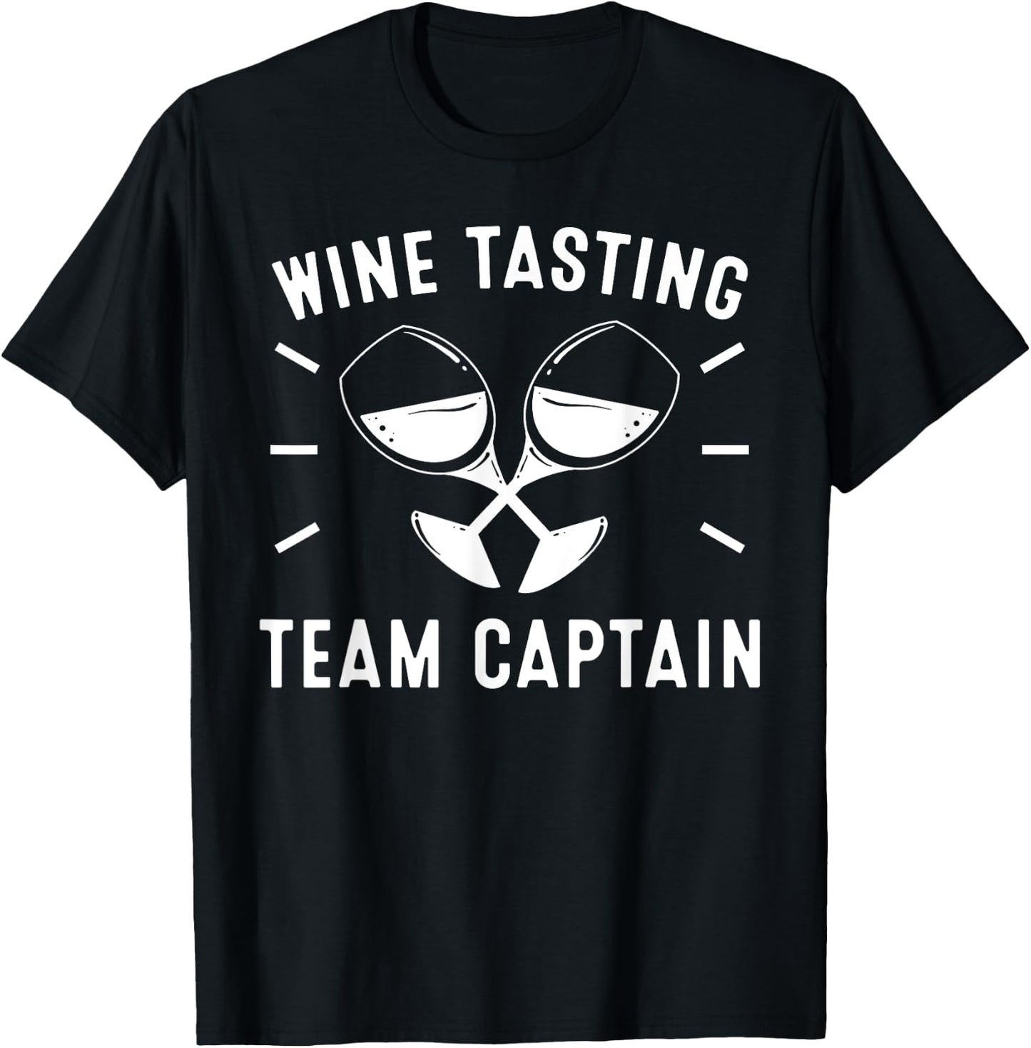 Funny Wine Tasting Team Captain Gift Men Women Cool Drinker T-Shirt - T-Shirt | Black