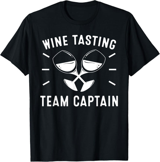 Funny Wine Tasting Team Captain Gift Men Women Cool Drinker T-Shirt - T-Shirt | Black