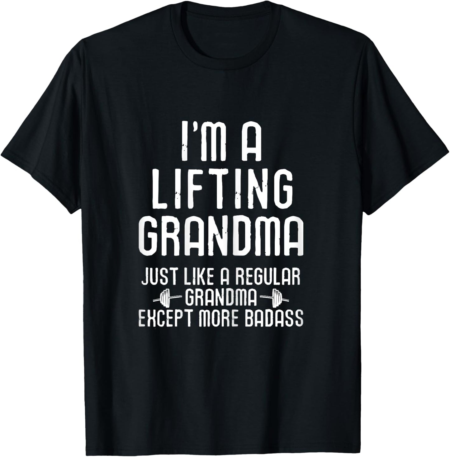 Workout Motivational I'm A Lifting Grandma Funny Gym T-Shirt - T-Shirt | Black