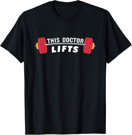 Funny Doctor Gift - This Doctor Lifts - Fitness Doctors T-Shirt - T-Shirt | Black
