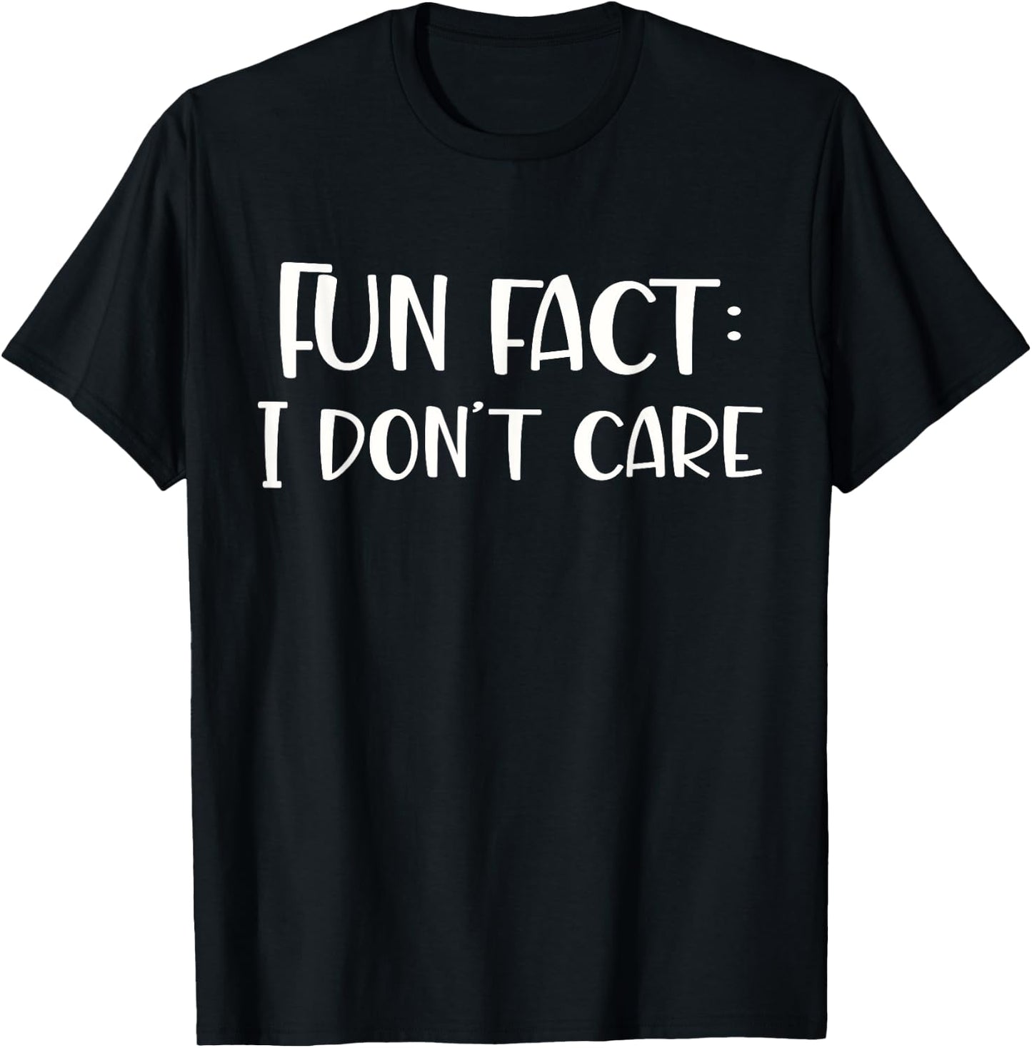 Fun fact I don't care T-Shirt - T-Shirt | Black