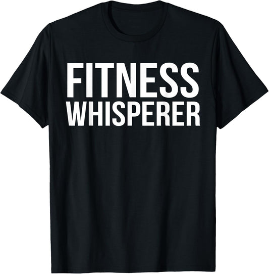Fitness Whisperer Funny Personal Trainer PT Gym Coach Gift T-Shirt - T-Shirt | Black