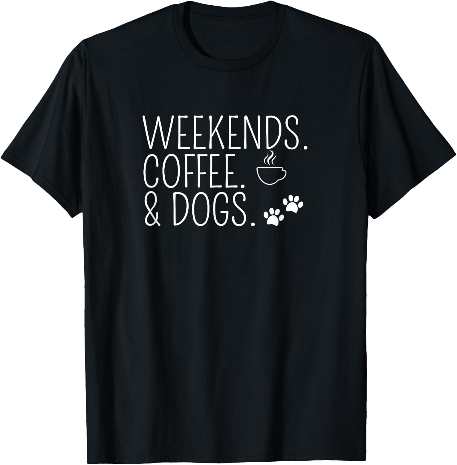 Weekends Coffee & Dogs Cute Caffeine Addict Dog Owner T-Shirt - T-Shirt | Black