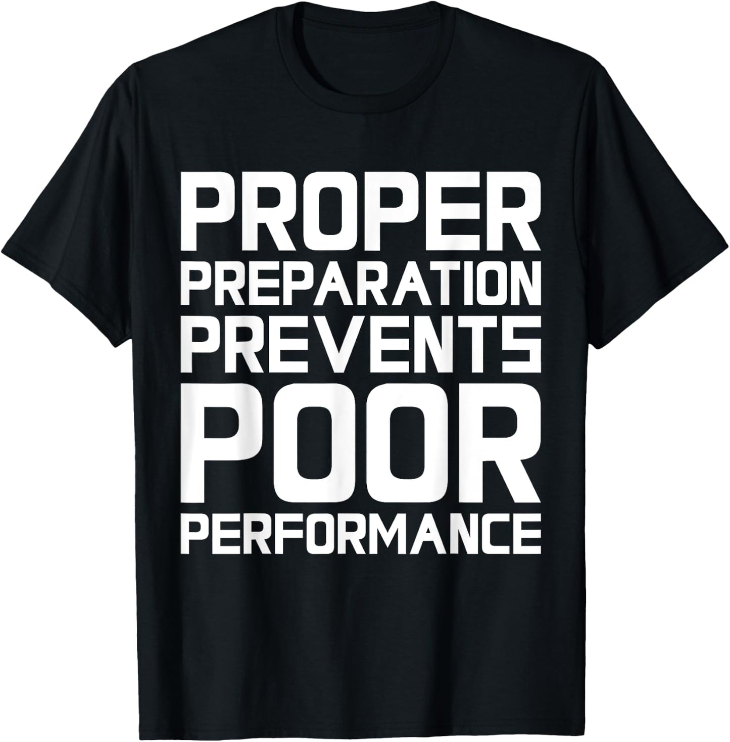 Proper Preparation Prevents Poor Performance - Athlete Gym T-Shirt - T-Shirt | Black