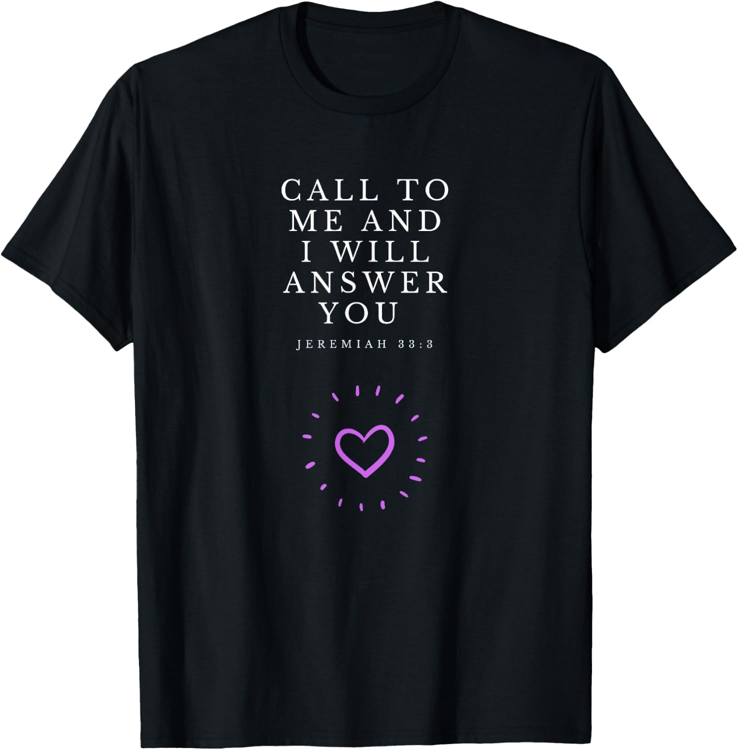 Jeremiah 33:3 quote, christian and proud T-Shirt - T-Shirt | Black