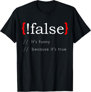 False Funny Because True Programming Learn Python C# Java T-Shirt - T-Shirt | Black