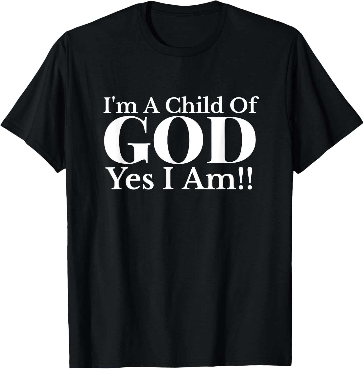 I'm A Child of God Yes I Am Christian Faith T-Shirt - T-Shirt | Black