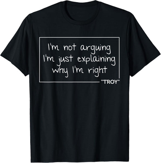 TROY Quote Funny Birthday Personalized Name Gift T-Shirt - T-Shirt | Black