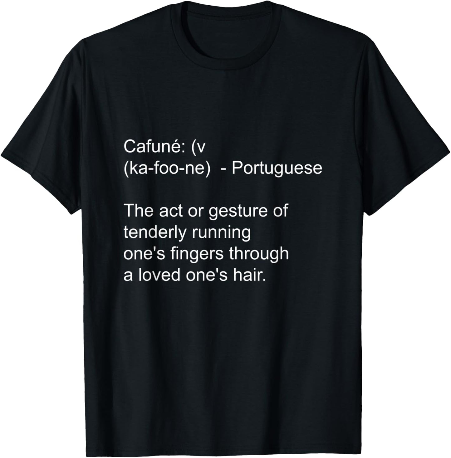 Cafune an act of love Men Women Kids T-Shirt - T-Shirt | Black