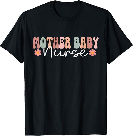 Mother Baby Nurse Appreciation Postpartum Nursing Student T-Shirt - T-Shirt | Black