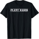 PLANT BASED Grunge Design for WFPB Vegan and Plant Based T-Shirt - T-Shirt | Black