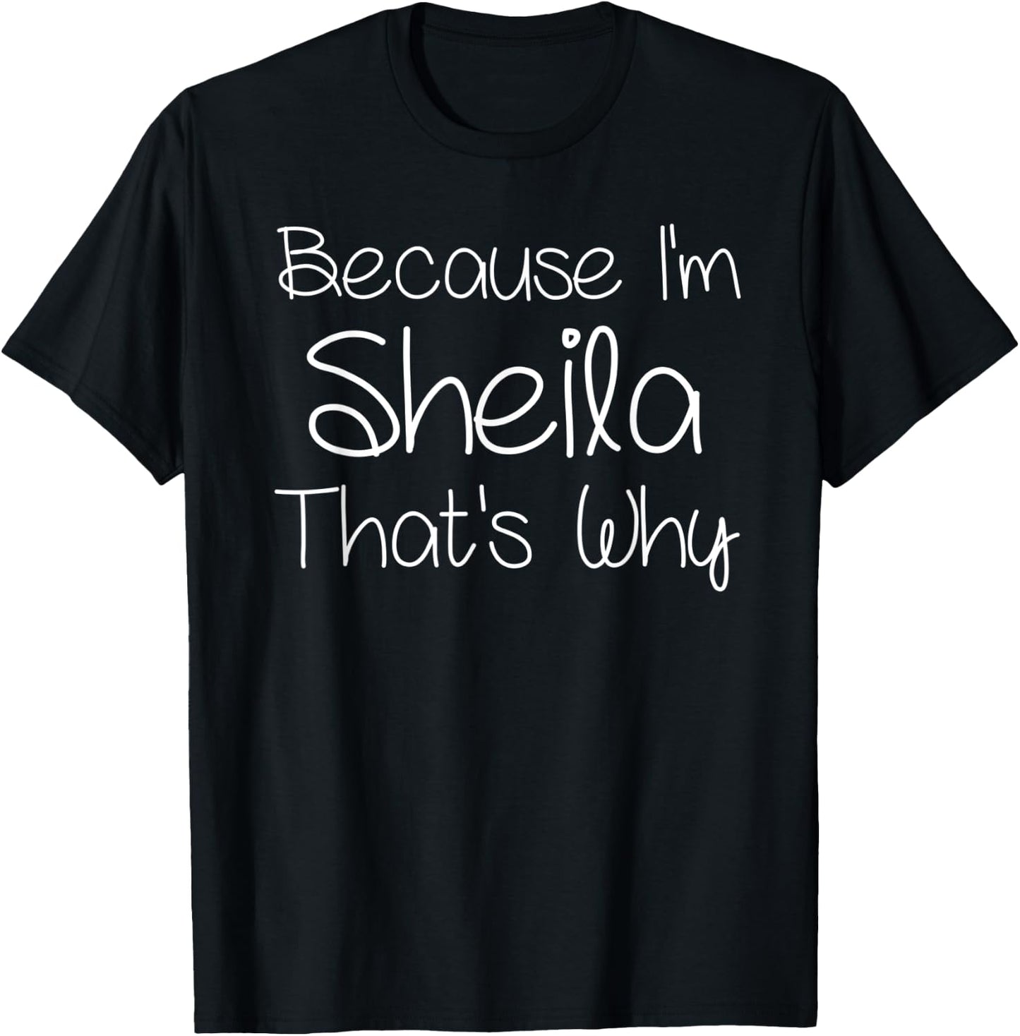 SHEILA Funny Personalized Birthday Women Name Gift T-Shirt - T-Shirt | Black