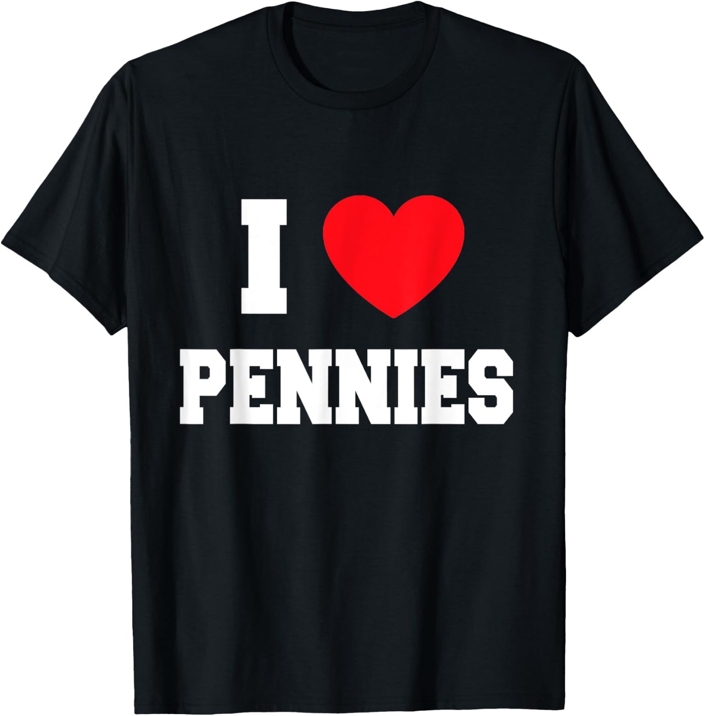 I Love pennies T-Shirt - T-Shirt | Black
