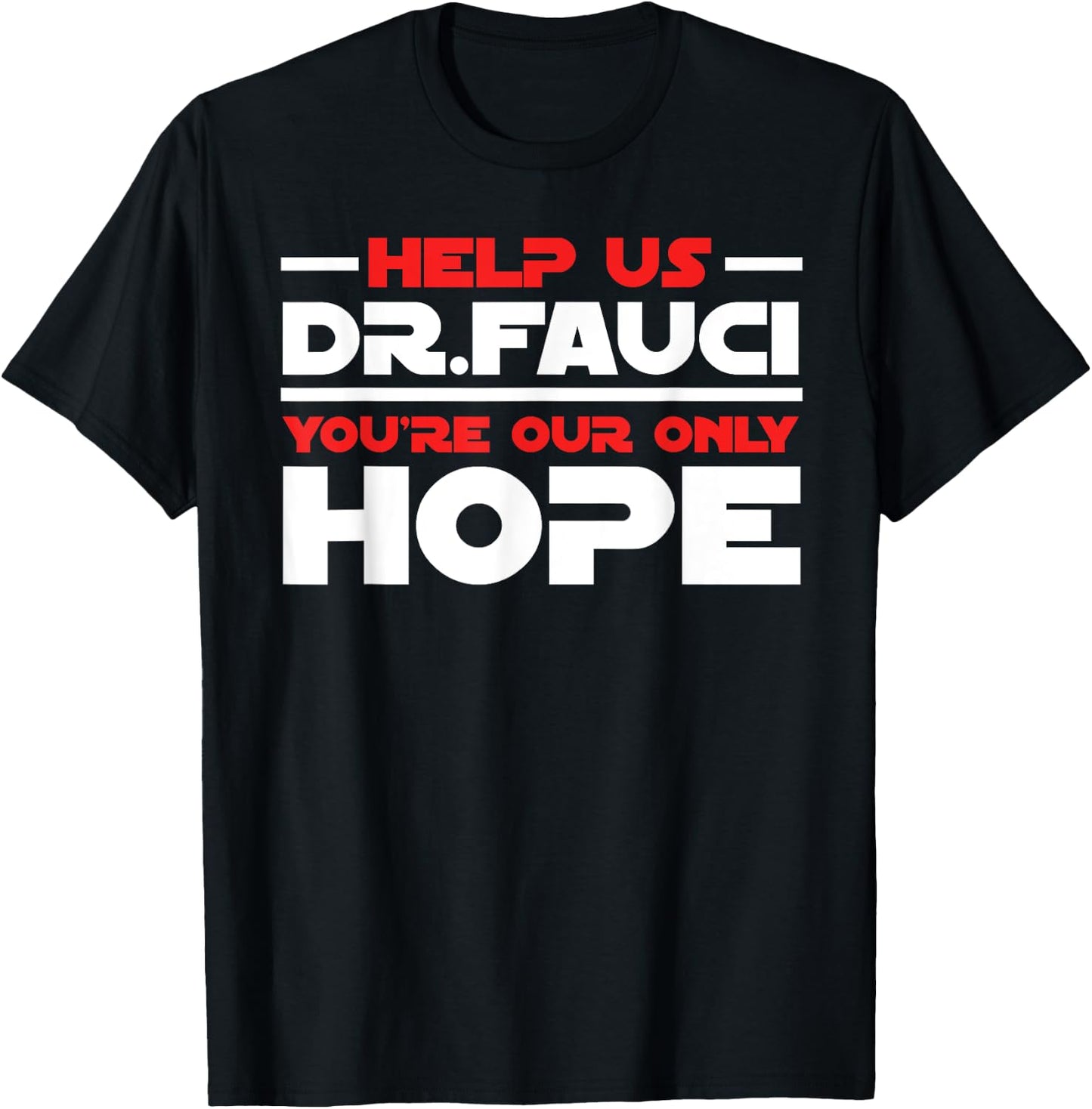 Help Us Doctor Fauci - Funny Gifts for Fauci Lovers Dr T-Shirt - T-Shirt | Black
