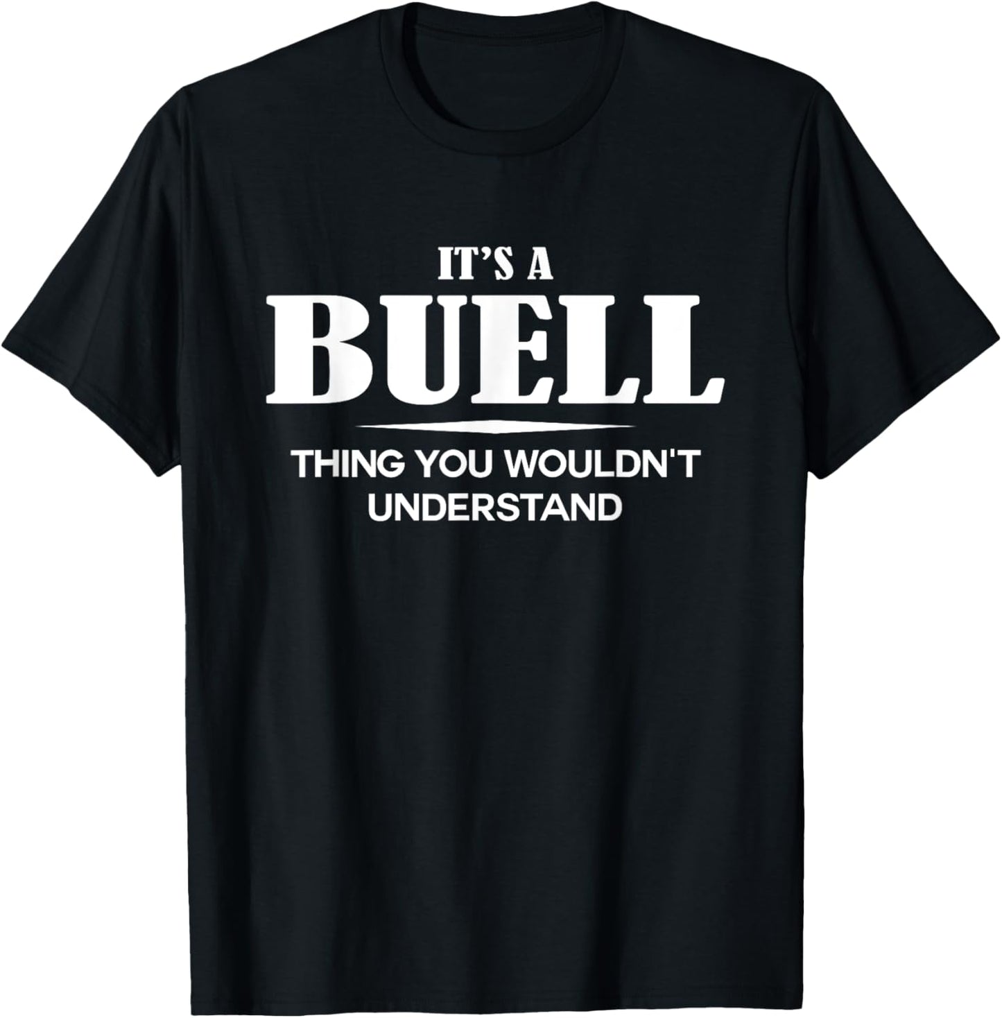 It's A BUELL Thing You Wouldn't Understand Personalized T-Shirt - T-Shirt | Black