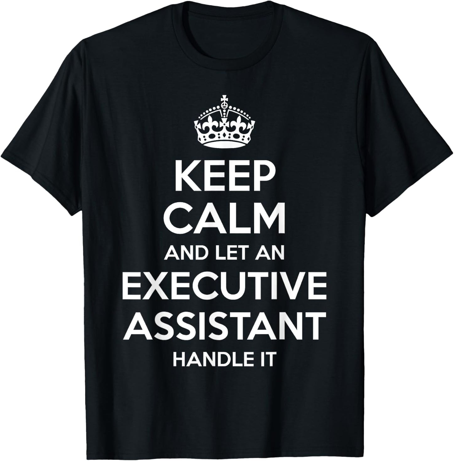EXECUTIVE ASSISTANT Gift Funny Job Title Profession Birthday T-Shirt - T-Shirt | Black