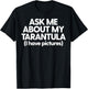Tarantula Dad Tarantula Mom Funny Ask Me About My Tarantula T-Shirt - T-Shirt | Black