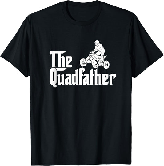 The Quadfather Funny ATV Quad Bike Dad Daddy Father's Day T-Shirt - T-Shirt | Black
