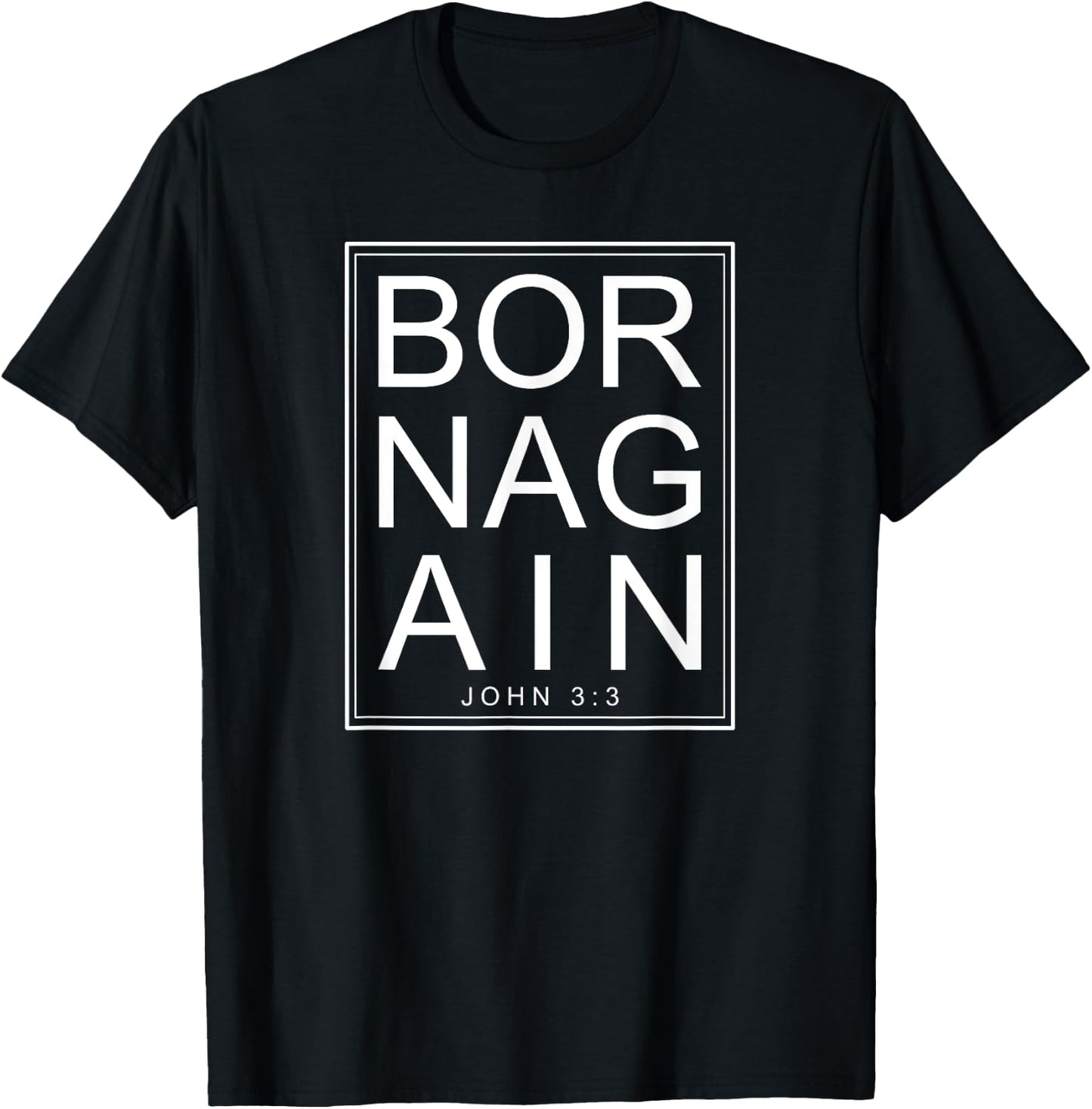 Born Again Christian Bible Verse T-Shirt - T-Shirt | Black