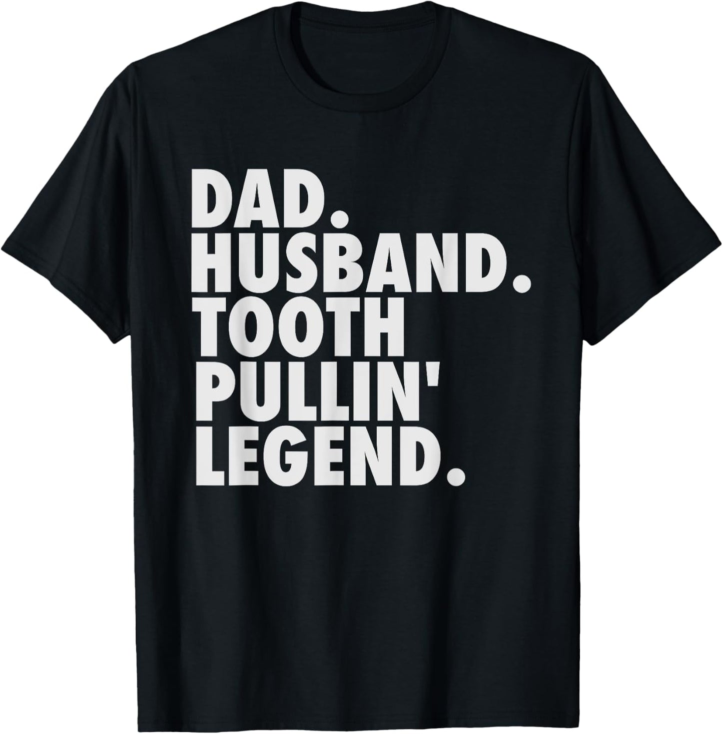 Funny Dentist Gifts Men Son Husband Dad Boss T-Shirt - T-Shirt | Black