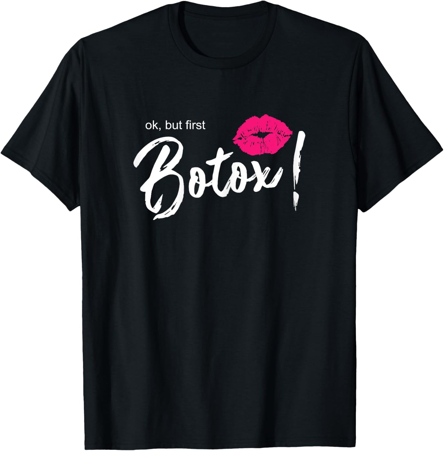 Funny Botox Sayings Design Shop Co. But First Botox - Women's Black Letter Print - XS T-Shirt - T-Shirt | Black