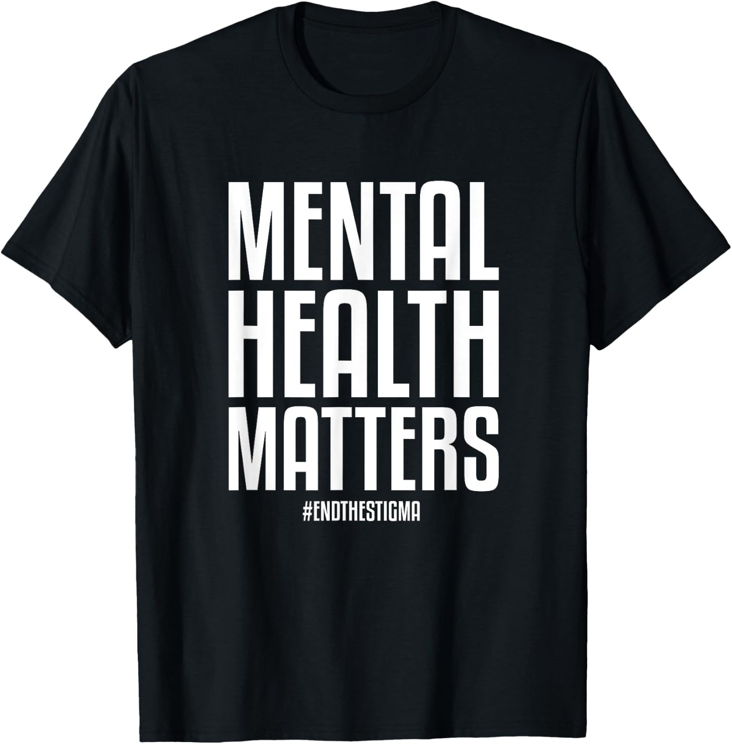 Mental Health Matters End The Stigma Mental Health Awareness T-Shirt - T-Shirt | Black