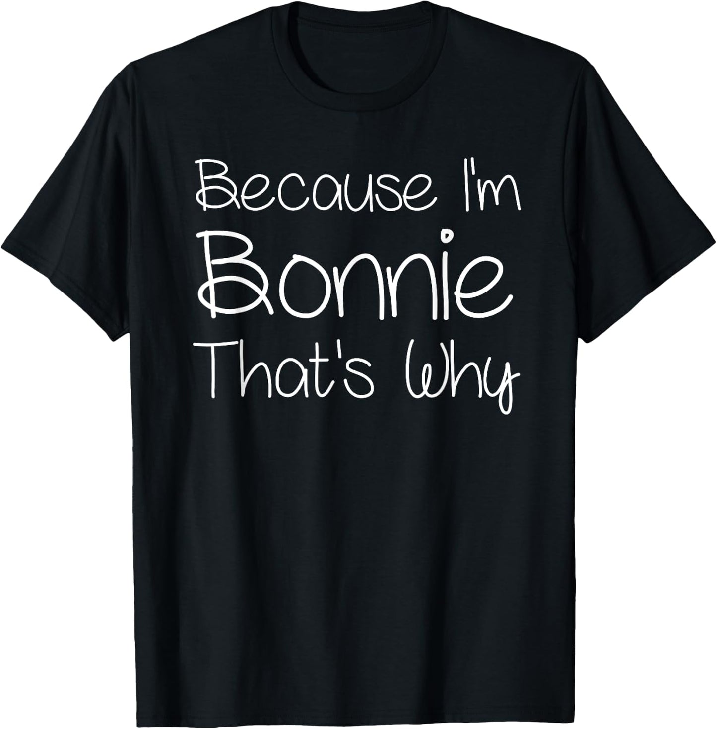 BONNIE Funny Personalized Birthday Women Name Gift T-Shirt - T-Shirt | Black