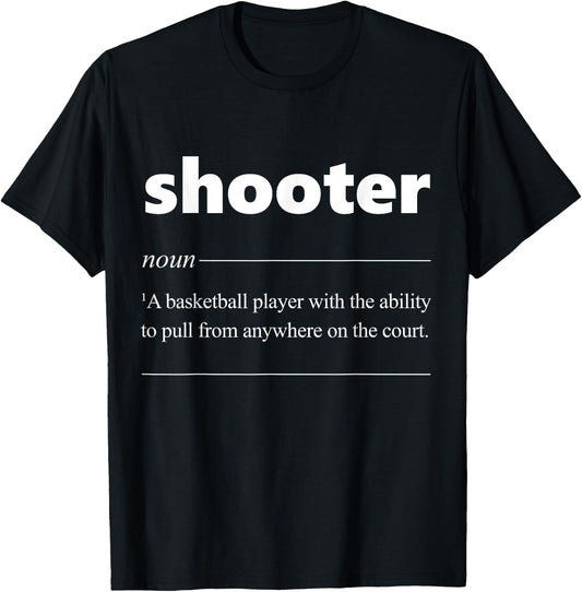 Shooter Definition Funny Gift Basketball Fan T-Shirt - T-Shirt | Black