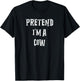 Pretend I'm A Cow Halloween Costume Couples Matching T-Shirt - T-Shirt | Black