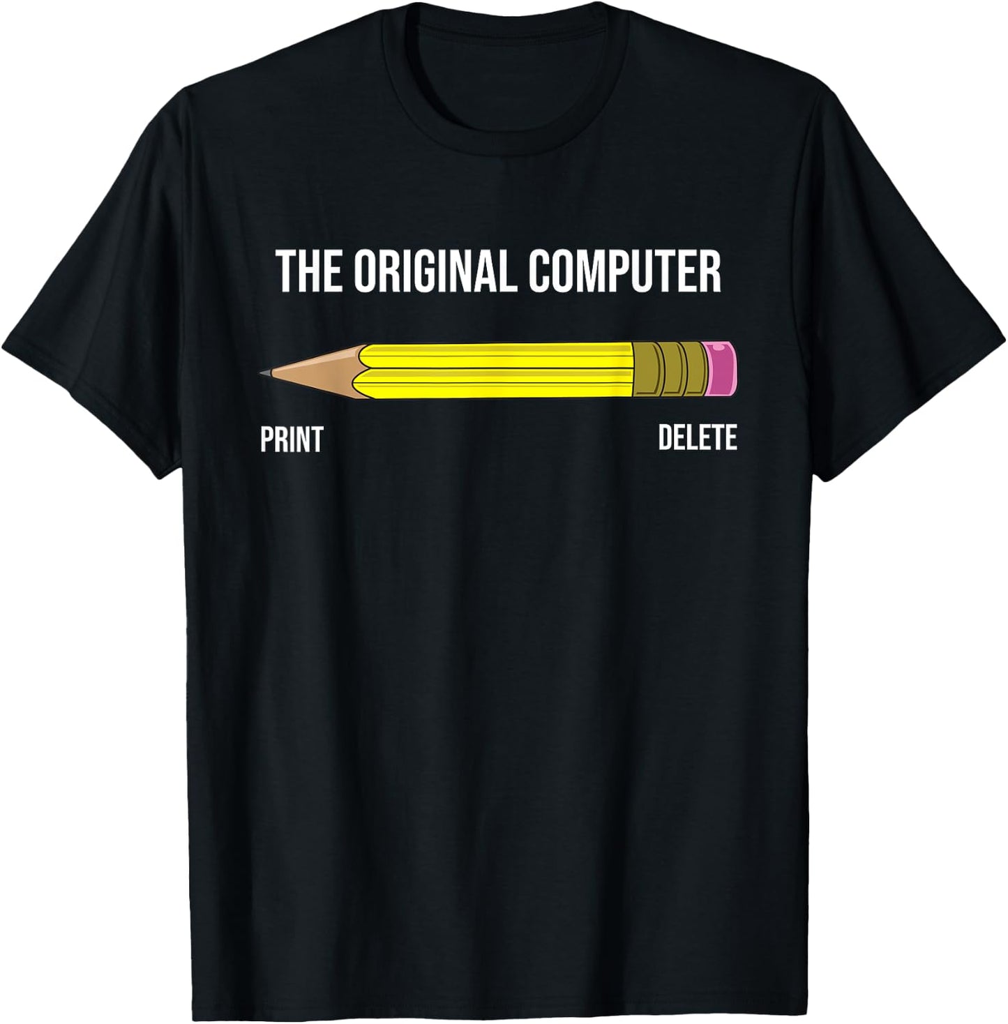 The Original Computer Funny Sarcastic Programmer Pencil Gift T-Shirt - T-Shirt | Black