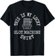 This is My Lucky Slot Machine Shirt Funny Casino Saying Pun T-Shirt - T-Shirt | Black