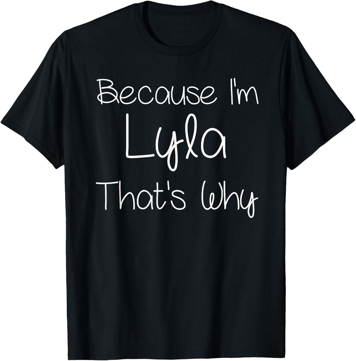 LYLA Funny Personalized Birthday Women Name Gift T-Shirt - T-Shirt | Black