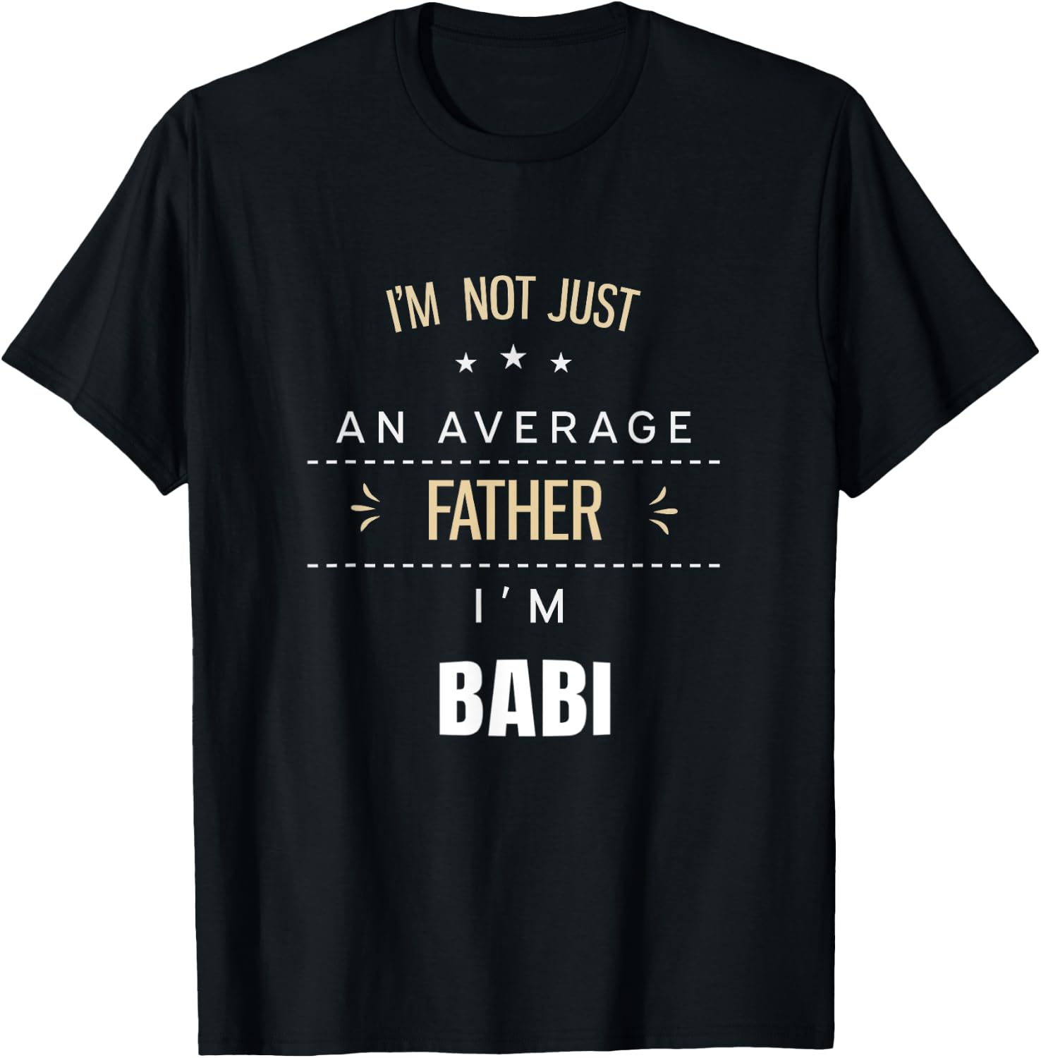 Not An Average Father - Babi Albanian Gifts For Dad T-Shirt - T-Shirt | Black