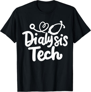 Dialysis Tech Technician Dialysis Nurse T-Shirt - T-Shirt | Black
