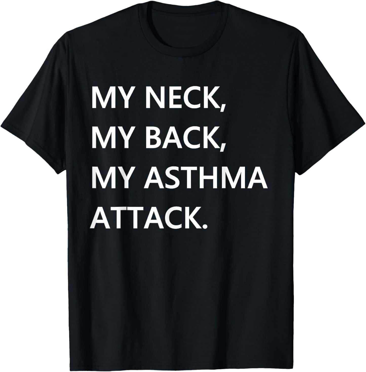 Funny Asthma Quote - Asthmatics Joke Meme Asthma Attack T-Shirt - T-Shirt | Black