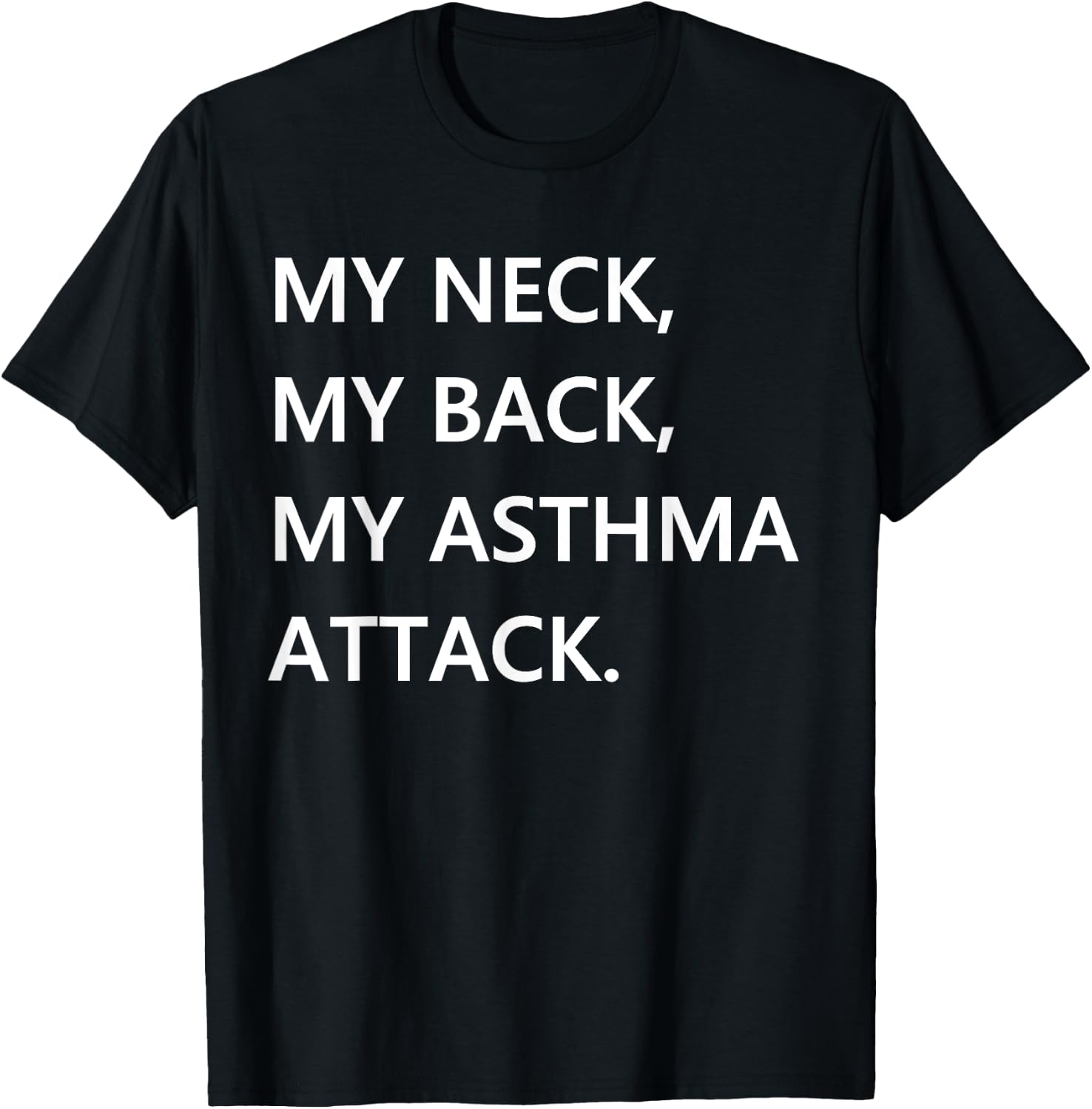 Funny Asthma Quote - Asthmatics Joke Meme Asthma Attack T-Shirt - T-Shirt | Black