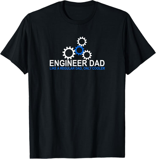 Engineer Dad Funny Engineering Father STEM Gift Dads T-Shirt - T-Shirt | Black