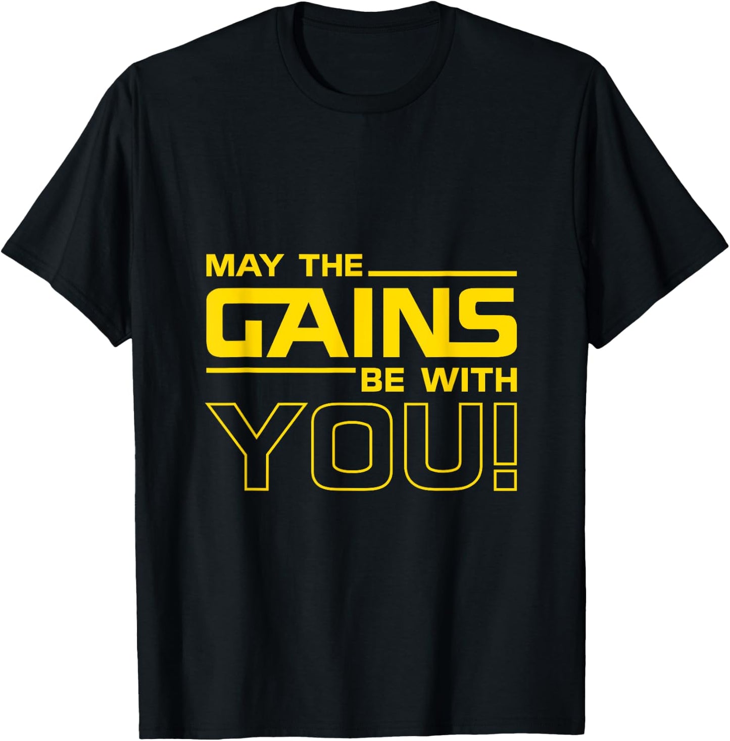 May the Gains be with you - Bodybuilding Gift T-Shirt - T-Shirt | Black