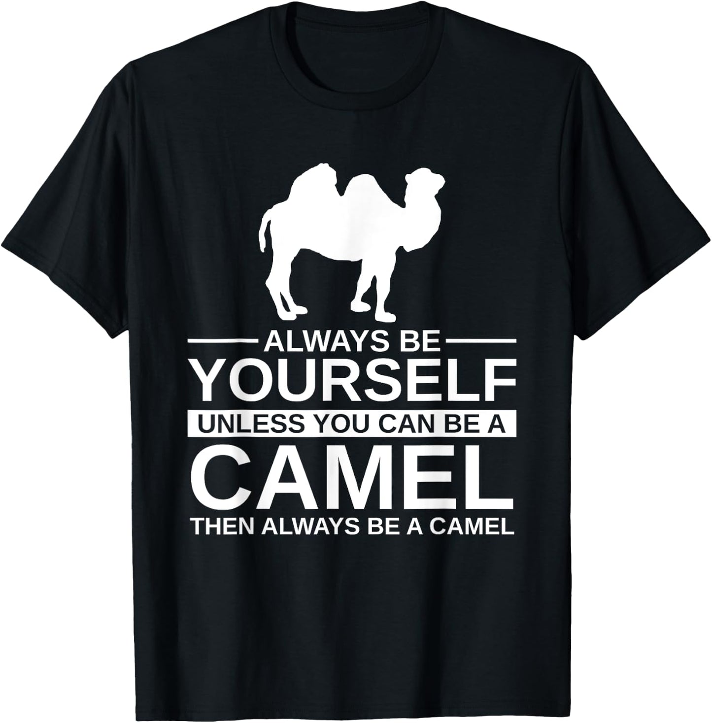 Always Be Yourself Camel Gift Women Calf Animal T-Shirt - T-Shirt | Black