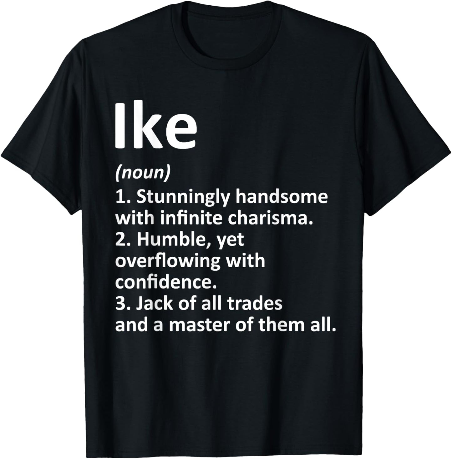 IKE Definition Personalized Name Funny Birthday Gift T-Shirt - T-Shirt | Black