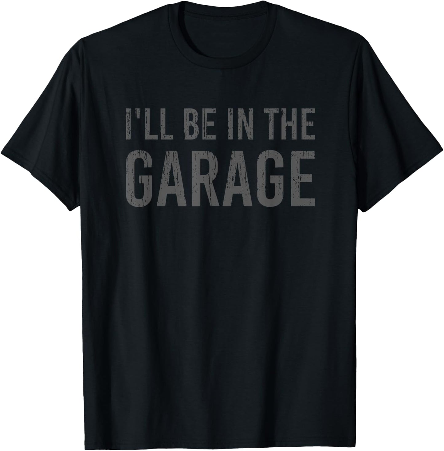 Turbo Wheel Auto Engine Garage Driver I'll be in the Garage T-Shirt - T-Shirt | Black