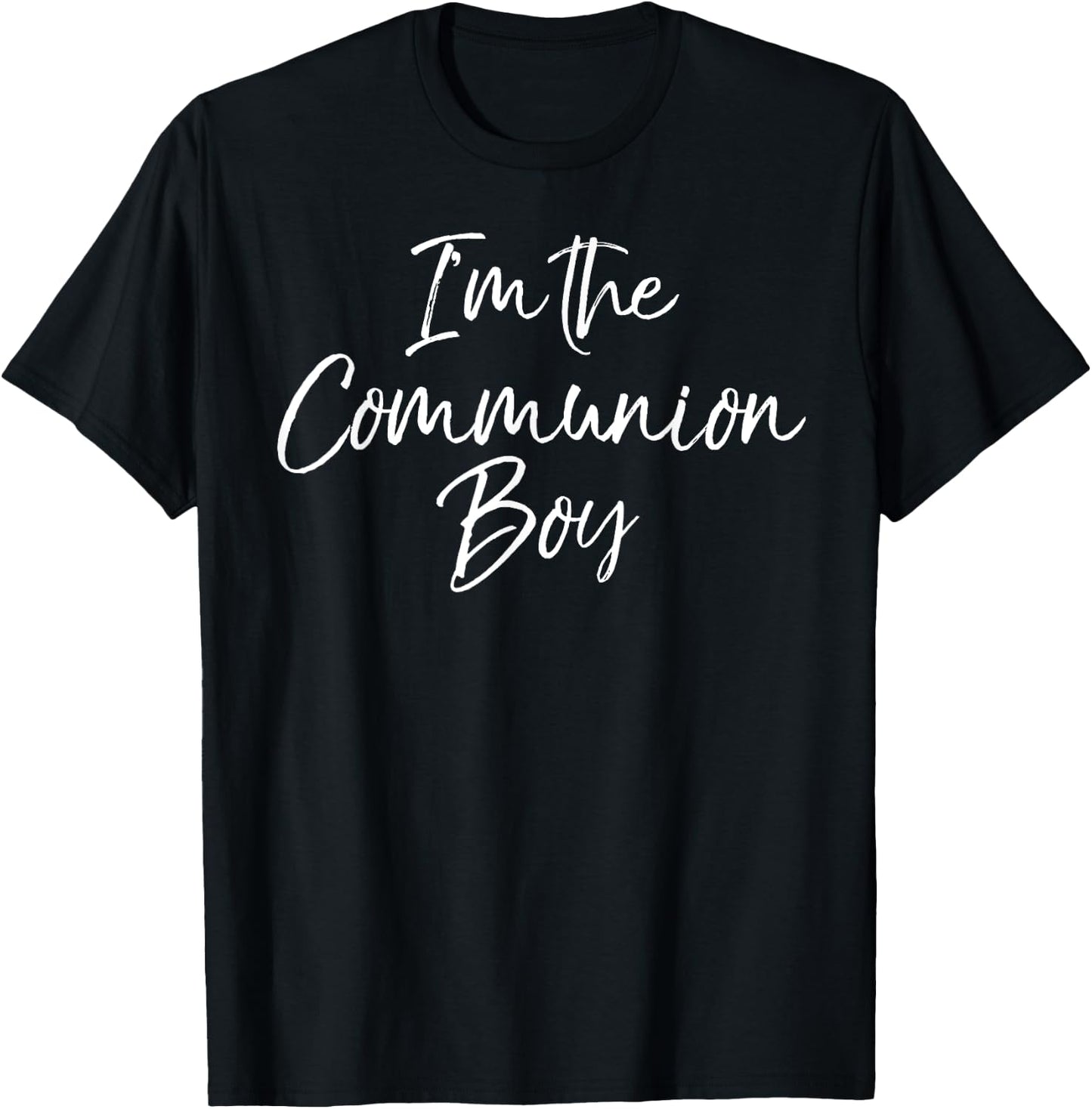 First Communion Gifts for Boys Cute I'm the Communion Boy T-Shirt - T-Shirt | Black