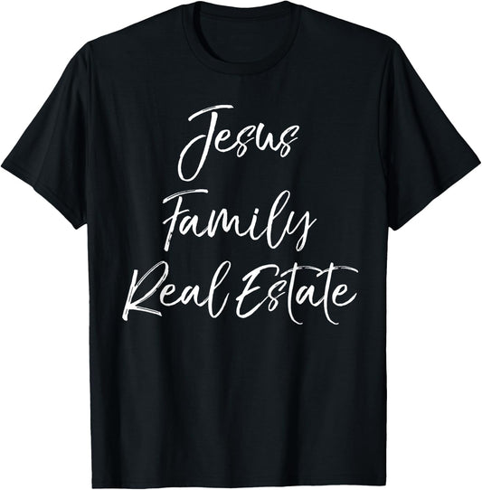 Christian Realtor Gift Faith Cute Jesus Family Real Estate T-Shirt - T-Shirt | Black