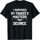 I Survived My Fiancee's Masters Degree Graduation T-Shirt - T-Shirt | Black